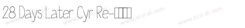 28 Days Later Cyr Re字体转换